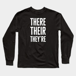 There Their They're Long Sleeve T-Shirt